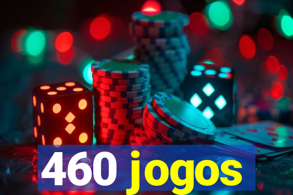 460 jogos